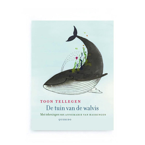 De Tuin van de Walvis by Toon Tellegen and Annemarie van Haeringen - Dutch