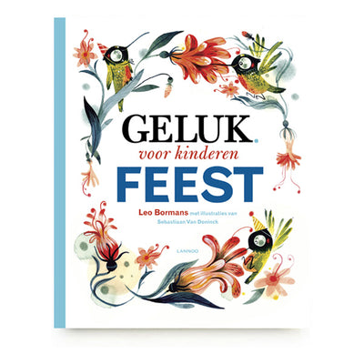 Geluk voor Kinderen FEEST by Leo Bormans - Dutch