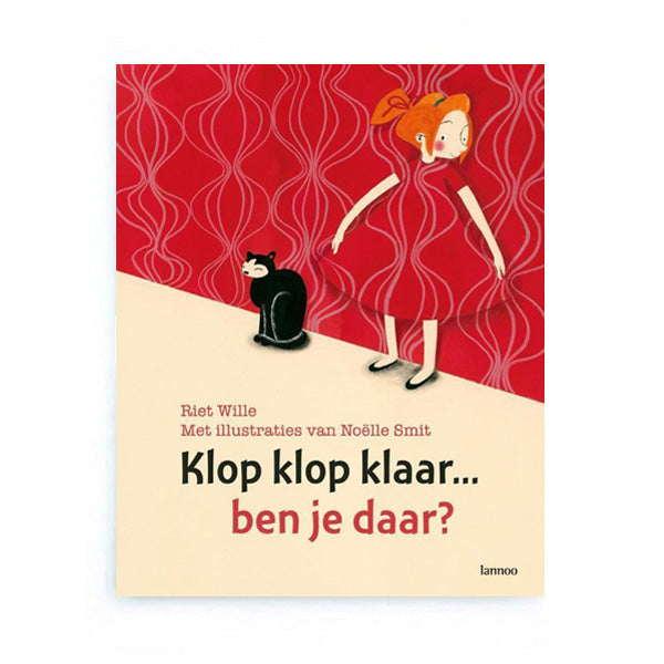 Klop Klop Klaar... Ben Je Daar? by Riet Wille and Noëlle Smit – Dutch