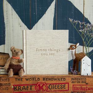 Write To Me "Funny Things You Say" Journal - Natural